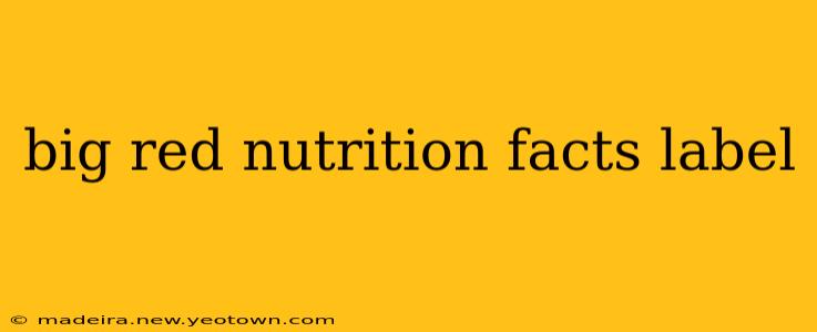 big red nutrition facts label