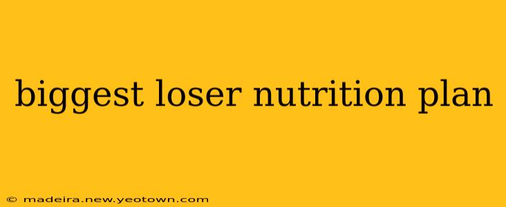 biggest loser nutrition plan