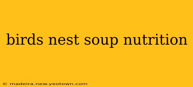 birds nest soup nutrition