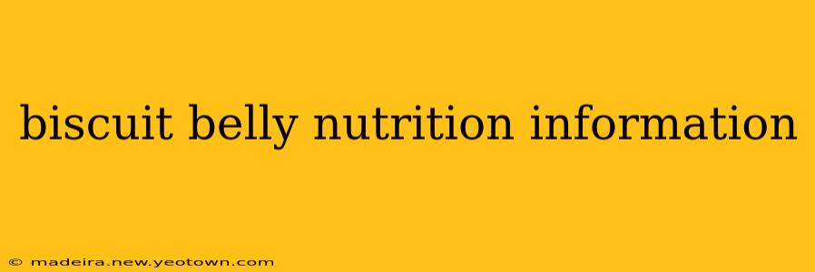 biscuit belly nutrition information