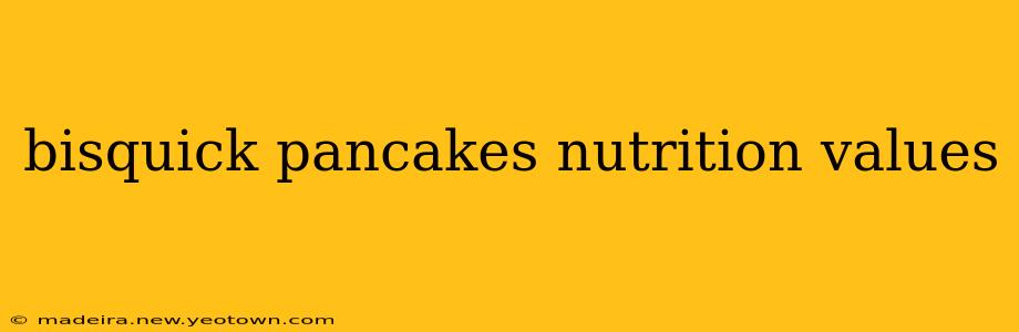 bisquick pancakes nutrition values