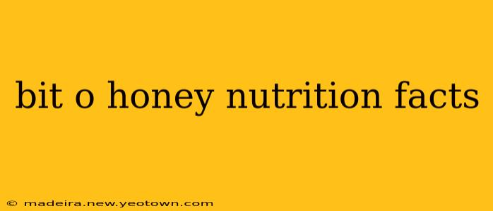 bit o honey nutrition facts