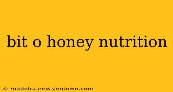 bit o honey nutrition