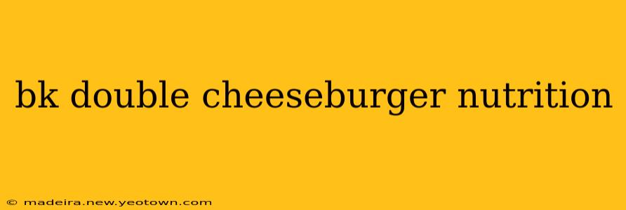 bk double cheeseburger nutrition