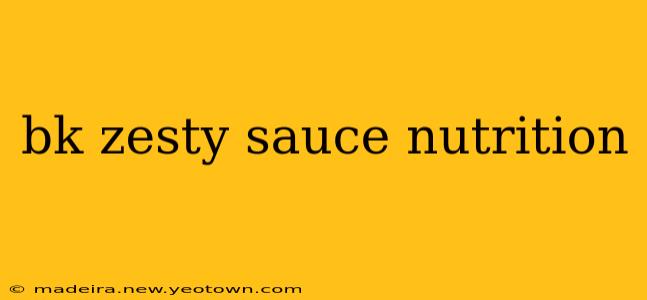 bk zesty sauce nutrition