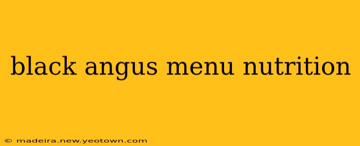 black angus menu nutrition