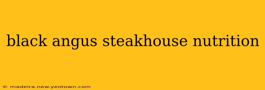 black angus steakhouse nutrition