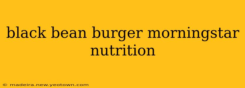 black bean burger morningstar nutrition
