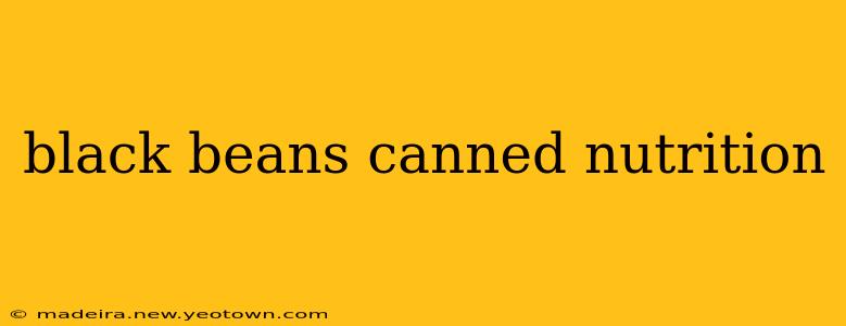 black beans canned nutrition