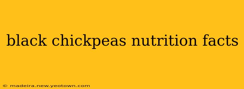 black chickpeas nutrition facts