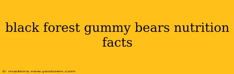 black forest gummy bears nutrition facts