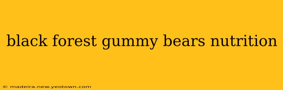 black forest gummy bears nutrition