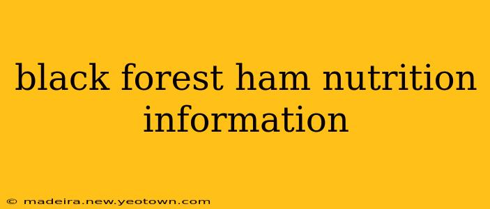 black forest ham nutrition information