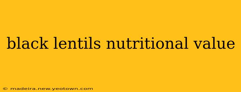black lentils nutritional value