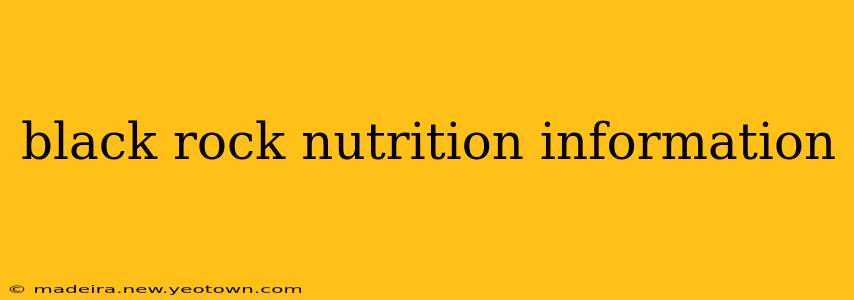 black rock nutrition information