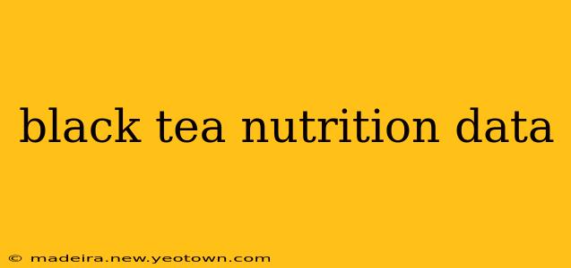 black tea nutrition data