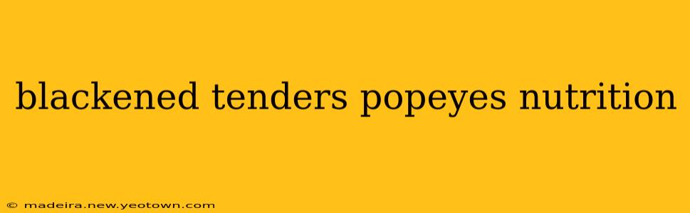 blackened tenders popeyes nutrition