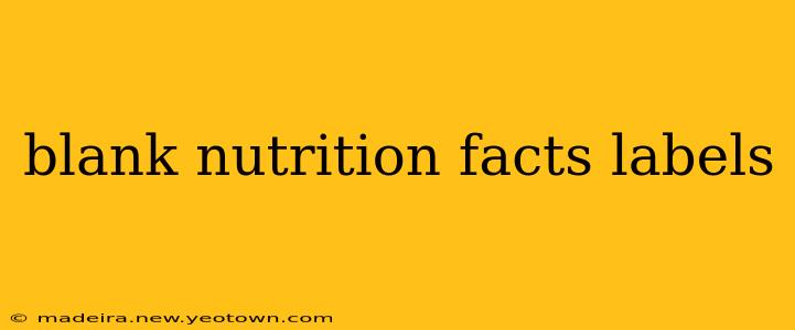 blank nutrition facts labels