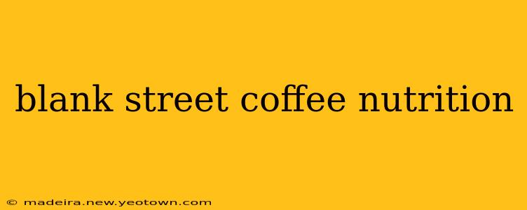 blank street coffee nutrition