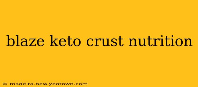blaze keto crust nutrition