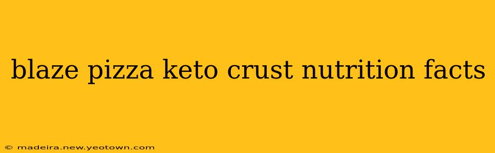 blaze pizza keto crust nutrition facts
