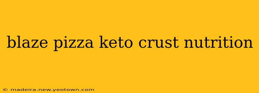 blaze pizza keto crust nutrition