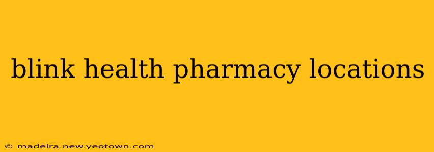 blink health pharmacy locations