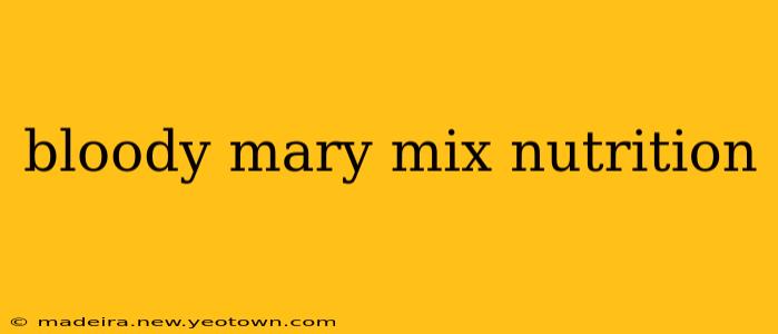 bloody mary mix nutrition