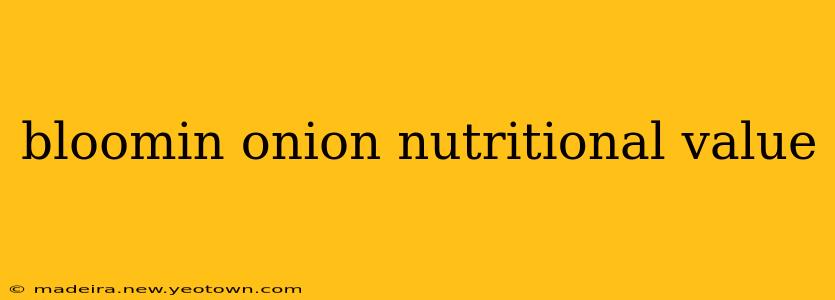 bloomin onion nutritional value