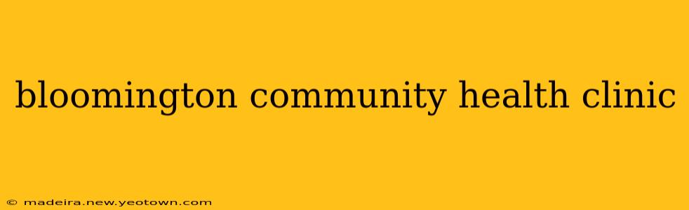bloomington community health clinic