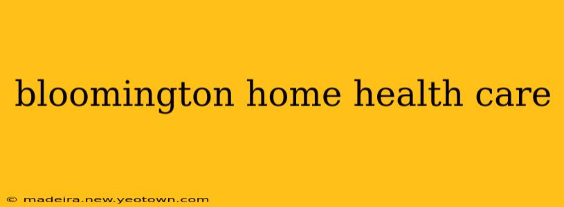bloomington home health care