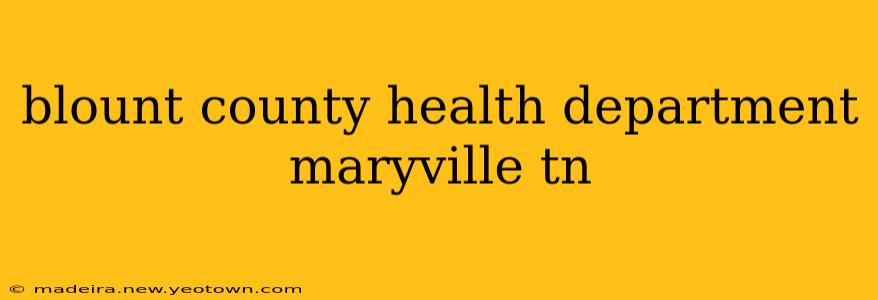 blount county health department maryville tn