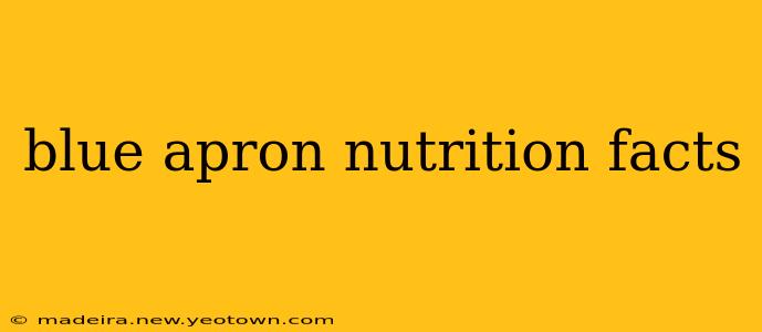 blue apron nutrition facts