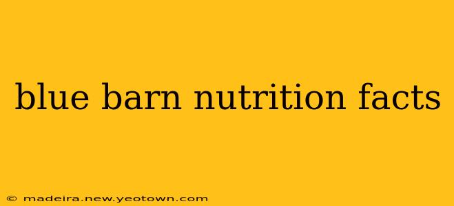 blue barn nutrition facts