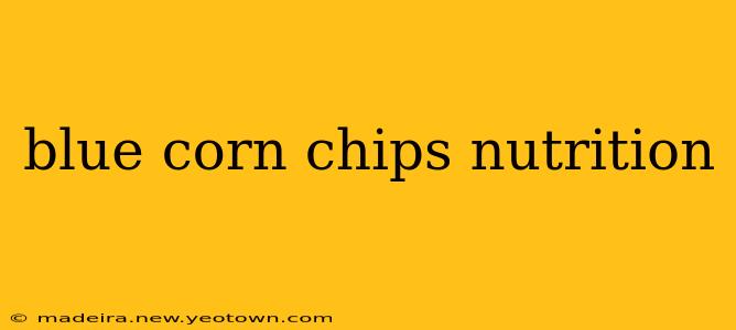 blue corn chips nutrition