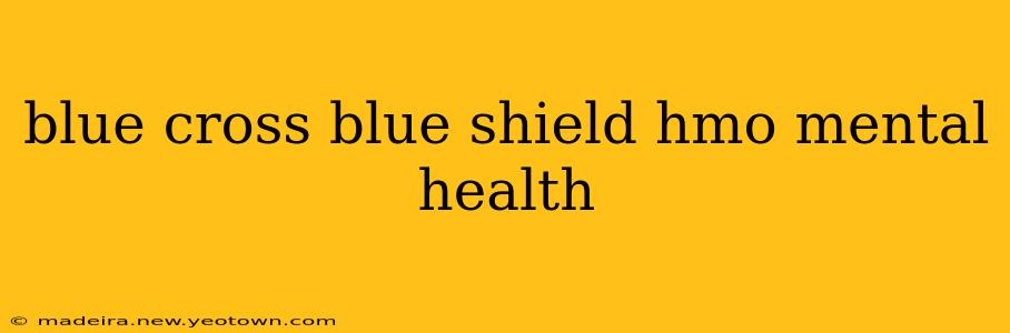 blue cross blue shield hmo mental health