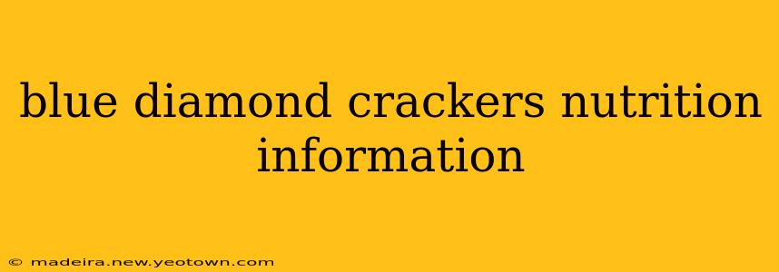 blue diamond crackers nutrition information