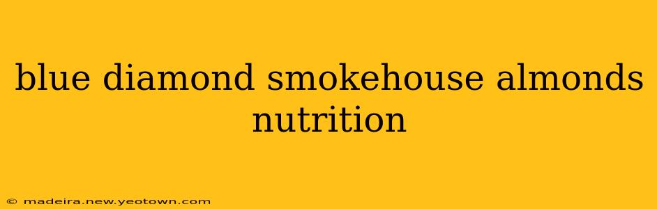 blue diamond smokehouse almonds nutrition
