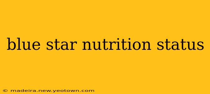 blue star nutrition status