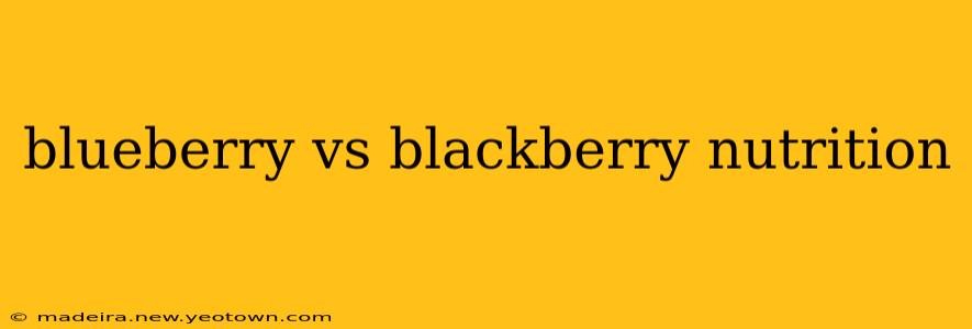 blueberry vs blackberry nutrition