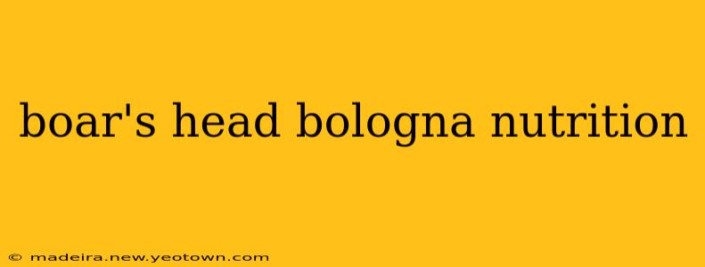 boar's head bologna nutrition