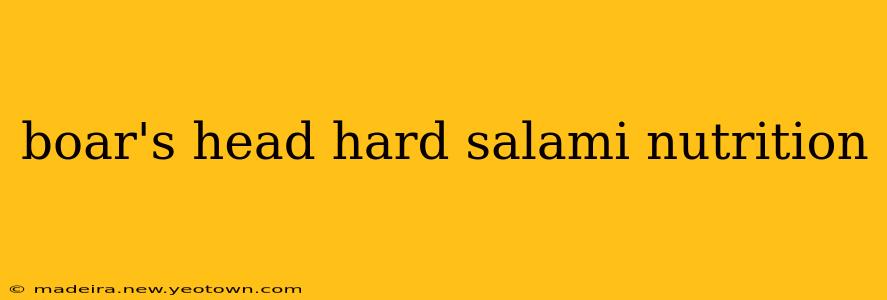 boar's head hard salami nutrition