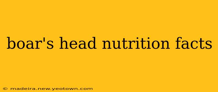 boar's head nutrition facts