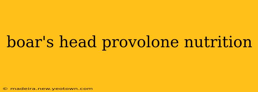 boar's head provolone nutrition