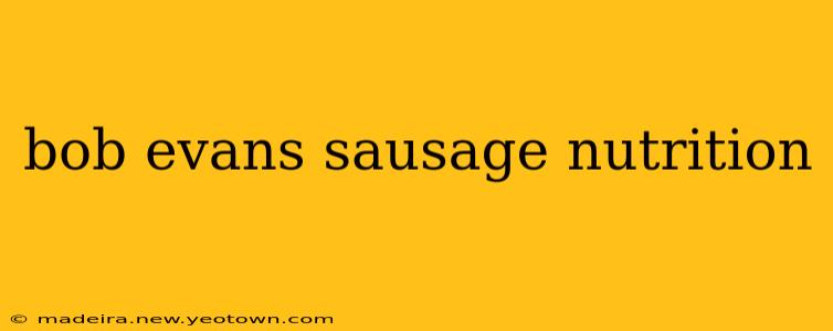 bob evans sausage nutrition