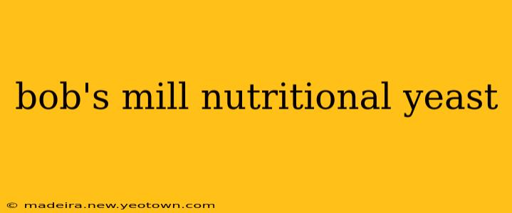 bob's mill nutritional yeast