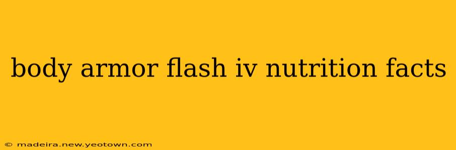 body armor flash iv nutrition facts