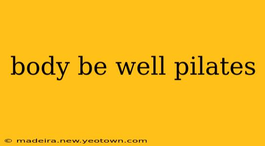 body be well pilates