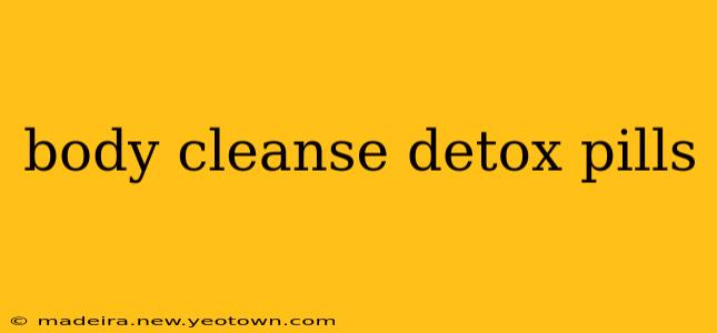 body cleanse detox pills