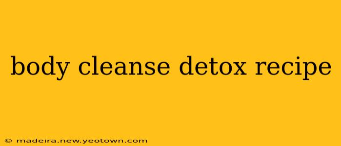 body cleanse detox recipe